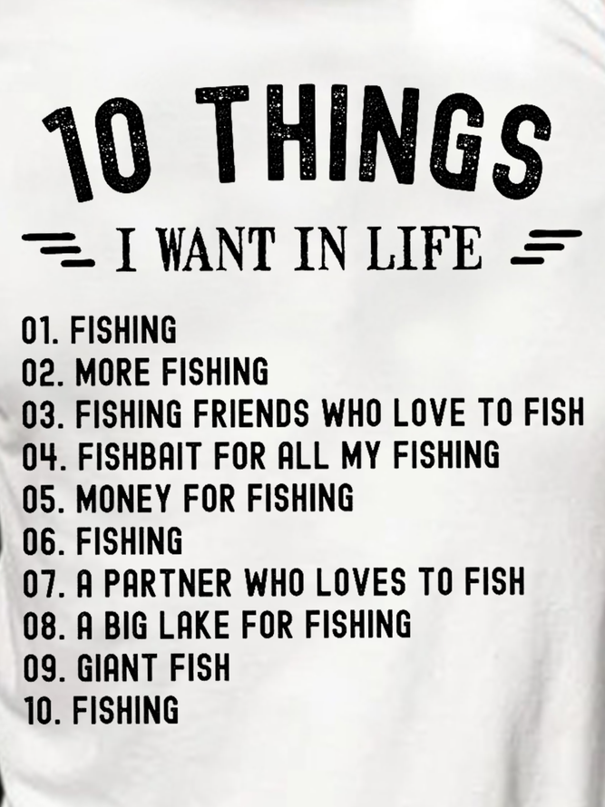 Men's Fishing 10 Things I Want In Life Casual T-Shirt